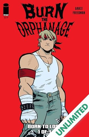 Burn the Orphanage: Born To Lose #1 (of 3)